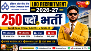 IOB Local Bank Officer Recruitment 2026: 250 पदों पर भर्ती, योग्यता, वेतन, परीक्षा पैटर्न और आवेदन की पूरी जानकारी