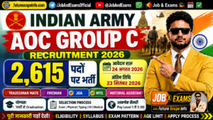 Indian Army AOC Group C Recruitment 2026: 2,615 पदों पर भर्ती, 10वीं से Graduation तक वालों के लिए मौका
